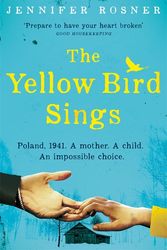 Cover Art for 9781529032451, The Yellow Bird Sings by Jennifer Rosner