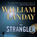 Cover Art for 9780345539465, The Strangler by William Landay