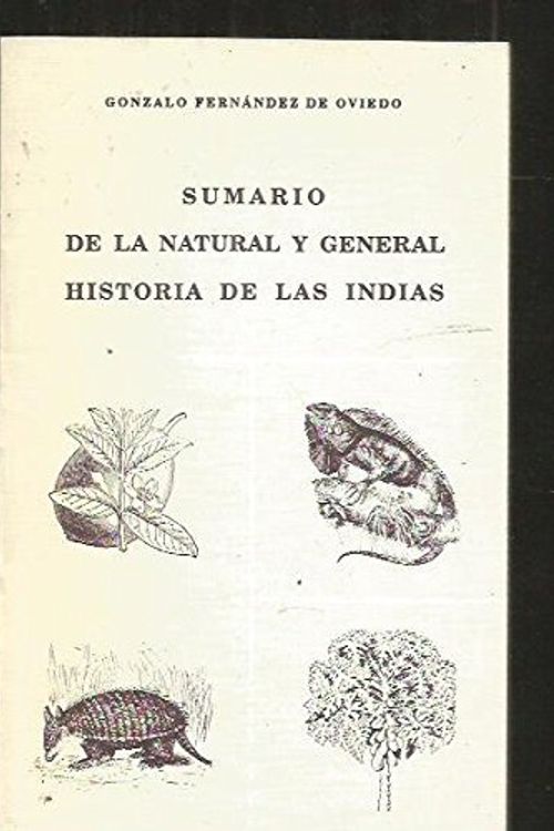 Cover Art for 9788460448679, Sumario de La Natural y General Historia de Las Indias by Gonzalo Fernandez de Oviedo y Valdes