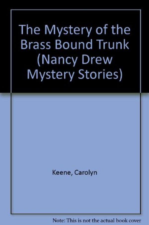 Cover Art for 9780448195179, The Mystery of the Brass-Bound Trunk by Carolyn Keene