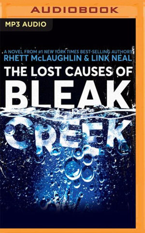 Cover Art for 9781713547488, Lost Causes of Bleak Creek by Rhett McLaughlin, Link Neal