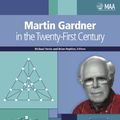 Cover Art for 9780883859131, Martin Gardner in the Twenty-First Century by Michael Henle And Brian Hopkins