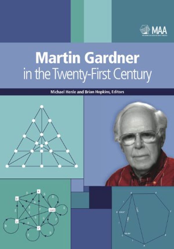 Cover Art for 9780883859131, Martin Gardner in the Twenty-First Century by Michael Henle And Brian Hopkins