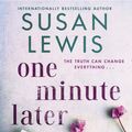 Cover Art for 9780062906564, One Minute Later by Susan Lewis
