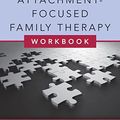 Cover Art for 8601300248851, Attachment-Focused Family Therapy Workbook by Daniel A. Hughes