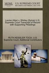 Cover Art for 9781270626633, Lavine (Abe) V. Shirley (Sylvia) U.S. Supreme Court Transcript of Record with Supporting Pleadings by TOCH, RUTH KESSLER, Additional Contributors