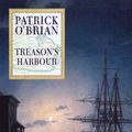 Cover Art for 9780002221696, Treason's Harbour by Patrick O'Brian