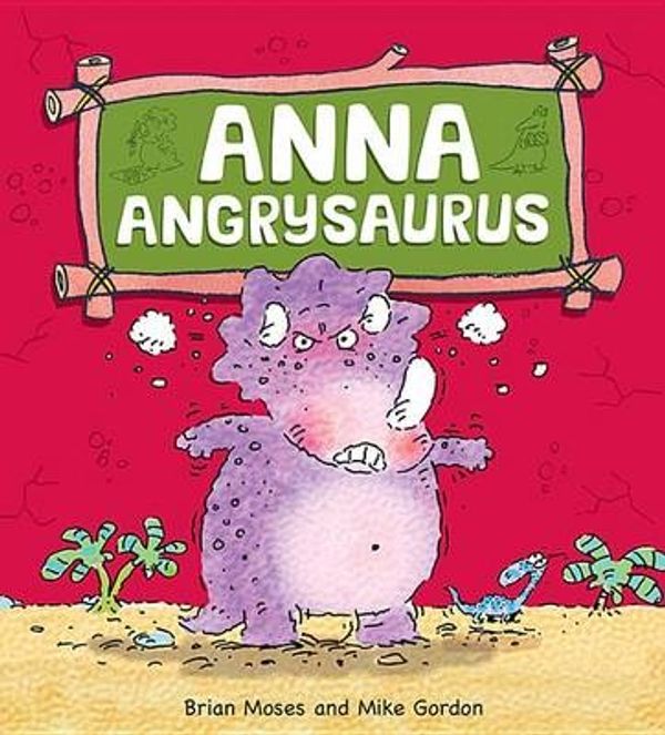 Cover Art for 9781438004044, Anna Angrysaurus by Brian Moses