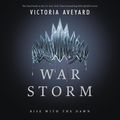 Cover Art for 9780062841704, War Storm by Victoria Aveyard, Amanda Dolan, Erin Spencer, Saskia Maarleveld