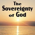 Cover Art for 9781612032160, The Sovereignty of God by Arthur W Pink