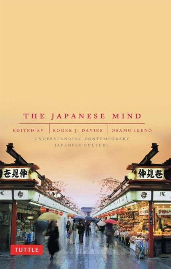 Cover Art for 9780804832953, The Japanese Mind by Roger J. Davies, Osamu Ikeno