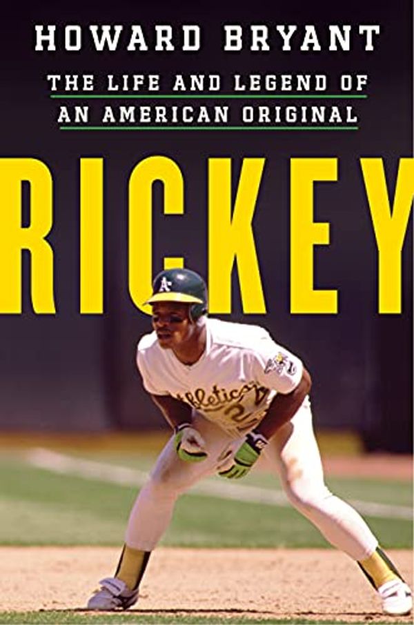 Cover Art for B09722FSK2, Rickey: The Life and Legend of an American Original by Bryant, Howard
