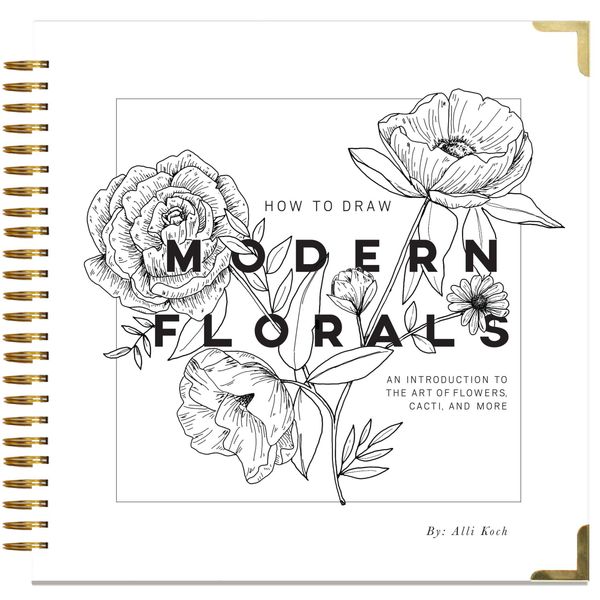 Cover Art for 9781944515508, How to Draw Modern Florals: An Introduction to the Art of Flowers, Cacti, and More by Alli Koch