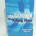 Cover Art for 9781407229867, The Killing Hour (A Pierce Quincy / Rainie Connor Mystery) by Lisa Gardner