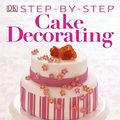 Cover Art for 9781465414410, Step-By-Step Cake Decorating by Dr. Karen Sullivan