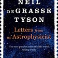 Cover Art for B07M87DCZ6, Letters from an Astrophysicist by Neil deGrasse Tyson