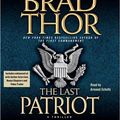Cover Art for 9780743567237, The Last Patriot by Brad Thor