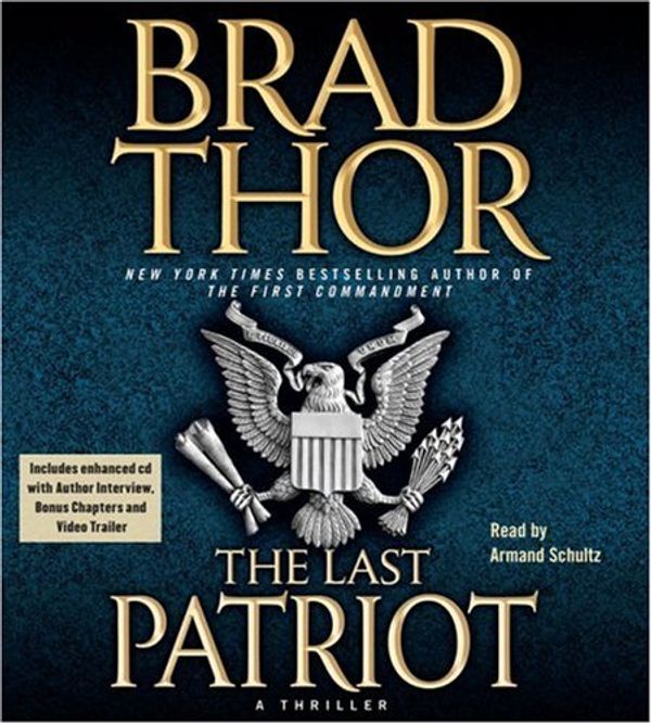 Cover Art for 9780743567237, The Last Patriot by Brad Thor