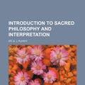 Cover Art for 9781151000118, Introduction to Sacred Philosophy and Interpretation (Paperback) by Dr. G. J. Planck