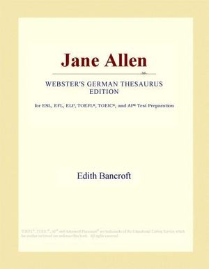 Cover Art for 9781114147188, Jane Allen (Webster's German Thesaurus Edition) by Icon Group International