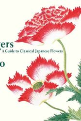 Cover Art for 9784756251886, Flowers of Edo: A Guide to Classical Japanese Flowers by Pie International