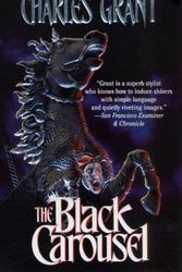 Cover Art for 9780812505207, The Black Carousel by Charles L. Grant