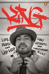 Cover Art for 9781761046308, KING: Life, Death and Hip Hop by Latukefu, Hau, Riley, Christopher