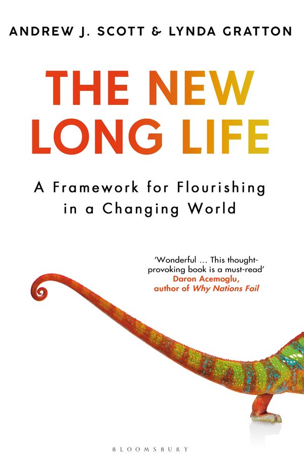 Cover Art for 9781526615190, The New Long Life: A Framework for Flourishing in a Changing World by Andrew J. Scott, Lynda Gratton