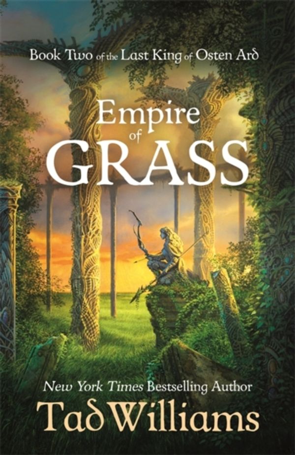 Cover Art for 9781473603288, Empire of Grass: Book Two of The Last King of Osten Ard by Tad Williams