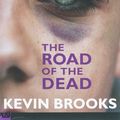 Cover Art for 9780439786249, The Road of the Dead by Kevin Brooks
