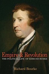 Cover Art for 9780691145112, Empire and RevolutionThe Political Life of Edmund Burke by Richard Bourke