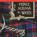 Cover Art for 9781504021555, Prince Across the Water by Jane Yolen