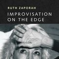 Cover Art for 9781583948446, Improvisation On the Edge by Joan Sunderland, Roshi, Rinde Eckert, Ruth Zaporah