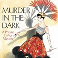 Cover Art for 9781741156928, Murder in the Dark by Kerry Greenwood