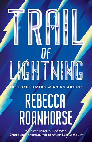 Cover Art for 9781529346664, Trail of Lightning by Rebecca Roanhorse