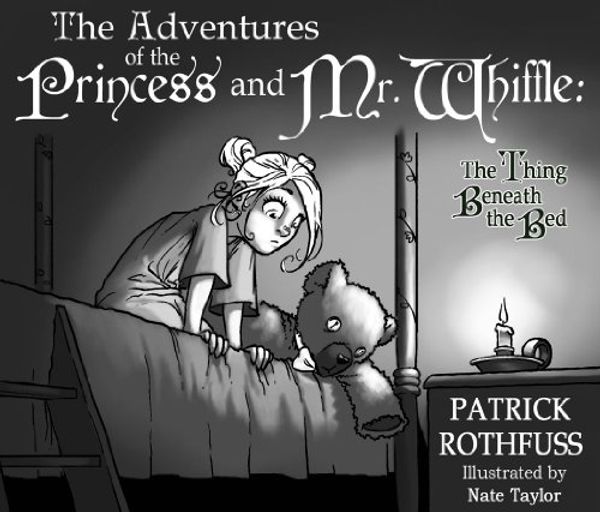 Cover Art for 9780983613121, The Adventures of the Princess and Mr. Whiffle by Patrick Rothfuss