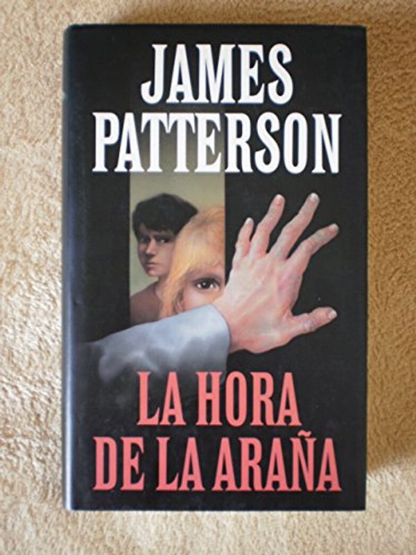 Cover Art for 9788422650164, La hora de la araña by James Patterson