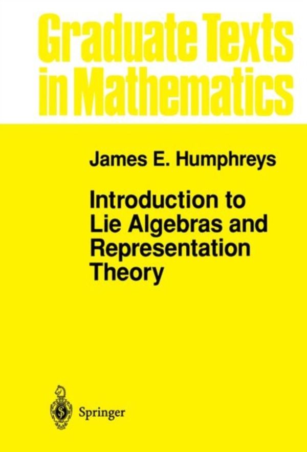 Cover Art for 9780387900537, Introduction to Lie Algebras and Representation Theory: v. 9 by James E. Humphreys, J. E. Humphreys