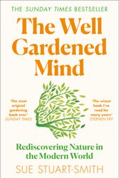 Cover Art for 9780008100735, The Well Gardened Mind by Sue Stuart-Smith