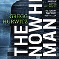 Cover Art for B01FVDGR3Y, The Nowhere Man (An Orphan X Thriller Book 2) by Gregg Hurwitz