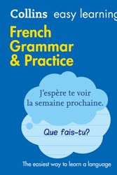 Cover Art for 9780008141639, Easy Learning French Grammar and Practice (Collins Easy Learning French) by Collins Dictionaries