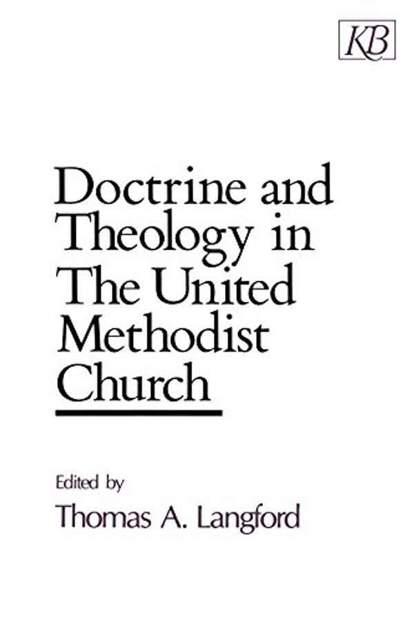 Cover Art for 9780687110193, Doctrine and Theology in the United Methodist Church by Thomas Langford