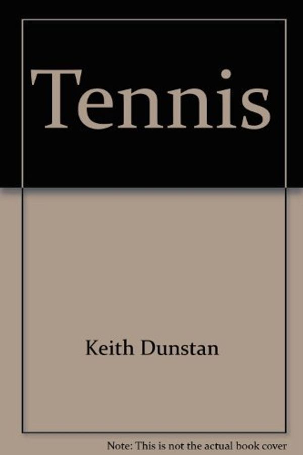 Cover Art for 9780771598845, Tennis by Dunstan, Keith