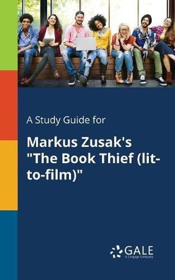 Cover Art for 9781379281207, A Study Guide for Markus Zusak's "the Book Thief (Lit-To-Film)" by Cengage Learning Gale