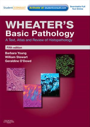 Cover Art for 9780443067976, Wheater's Basic Pathology: A Text, Atlas and Review of Histopathology by William Stewart