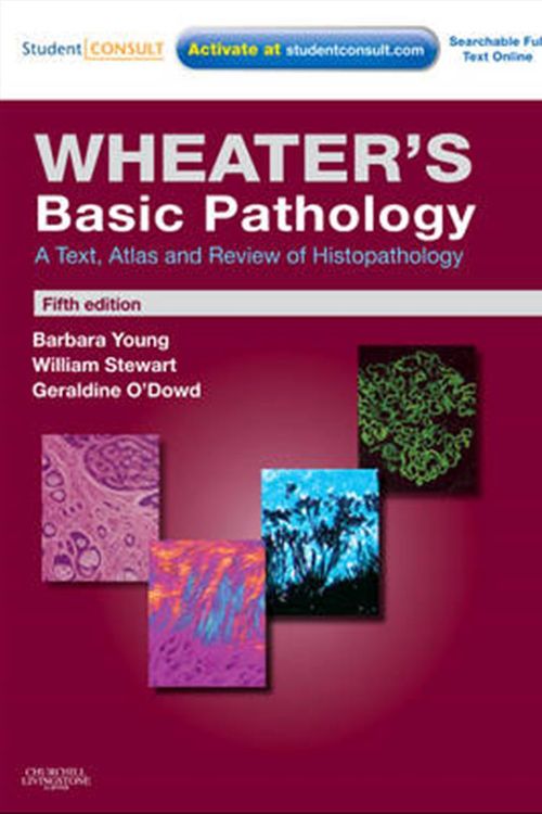 Cover Art for 9780443067976, Wheater's Basic Pathology: A Text, Atlas and Review of Histopathology by William Stewart