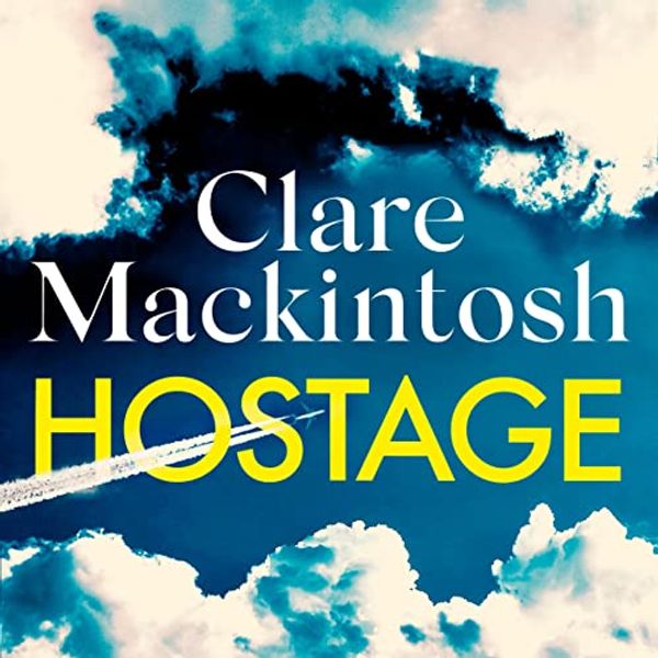 Cover Art for B08KY4FZJB, Hostage by Clare Mackintosh