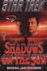 Cover Art for 9780671869106, Star Trek: Shadows on the Sun by Michael Jan Friedman