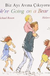 Cover Art for 9781852697204, We're Going on a Bear Hunt in Turkish and English by Michael Rosen