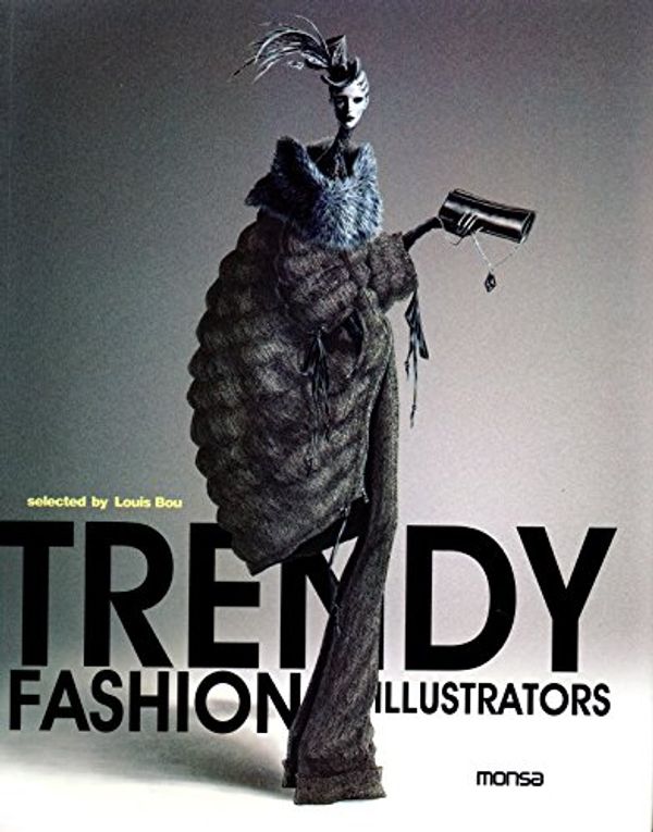 Cover Art for 9788496823105, Trendy Fashion Illustrators by Louis Bou